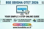 BSE Odisha OTET Apply 2026 – Complete Online Form Guide, Dates, Eligibility & Direct Process